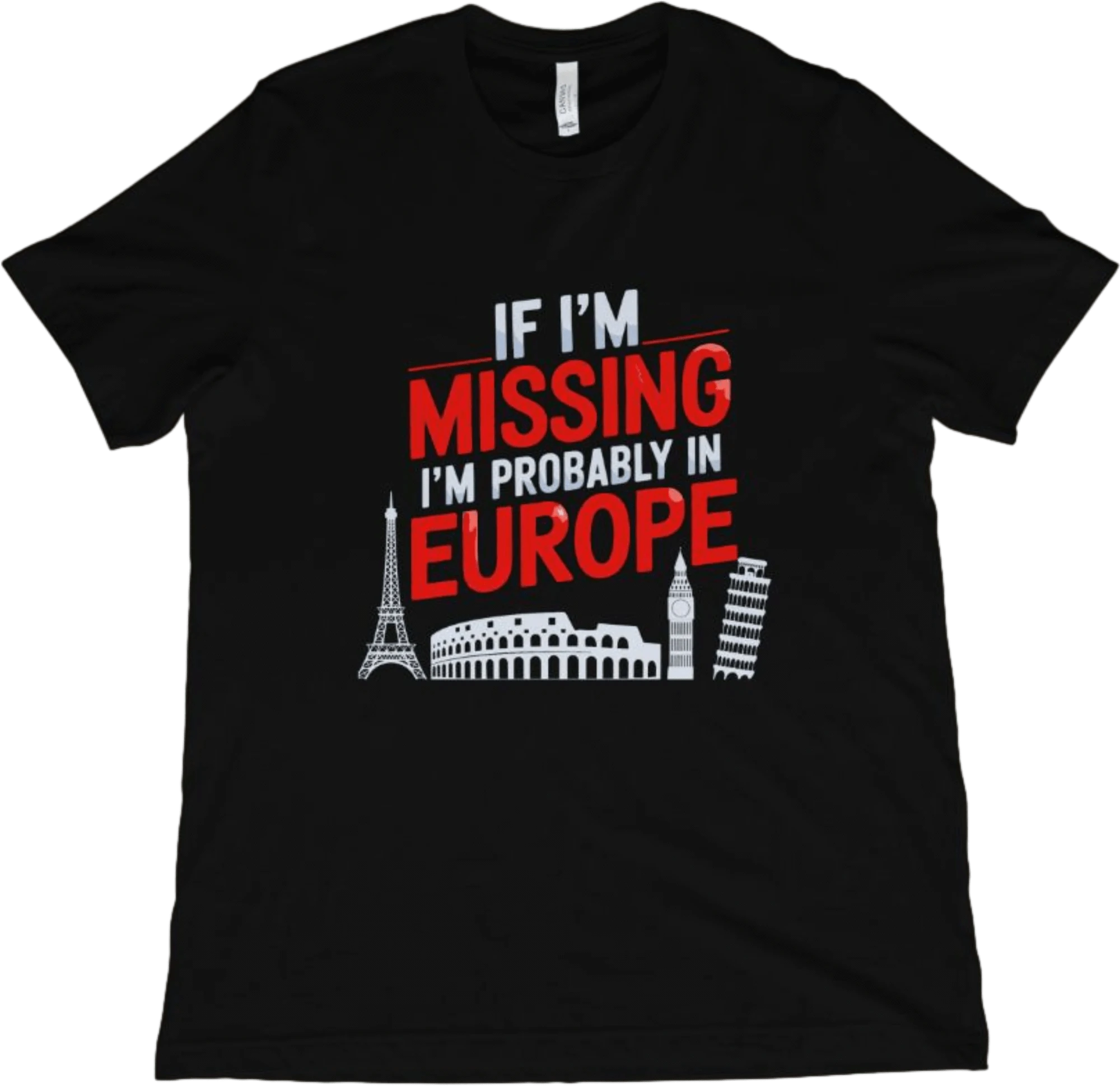 T-Shirt Black / XS If I'm Missing I'm Probably in Europe T-Shirt