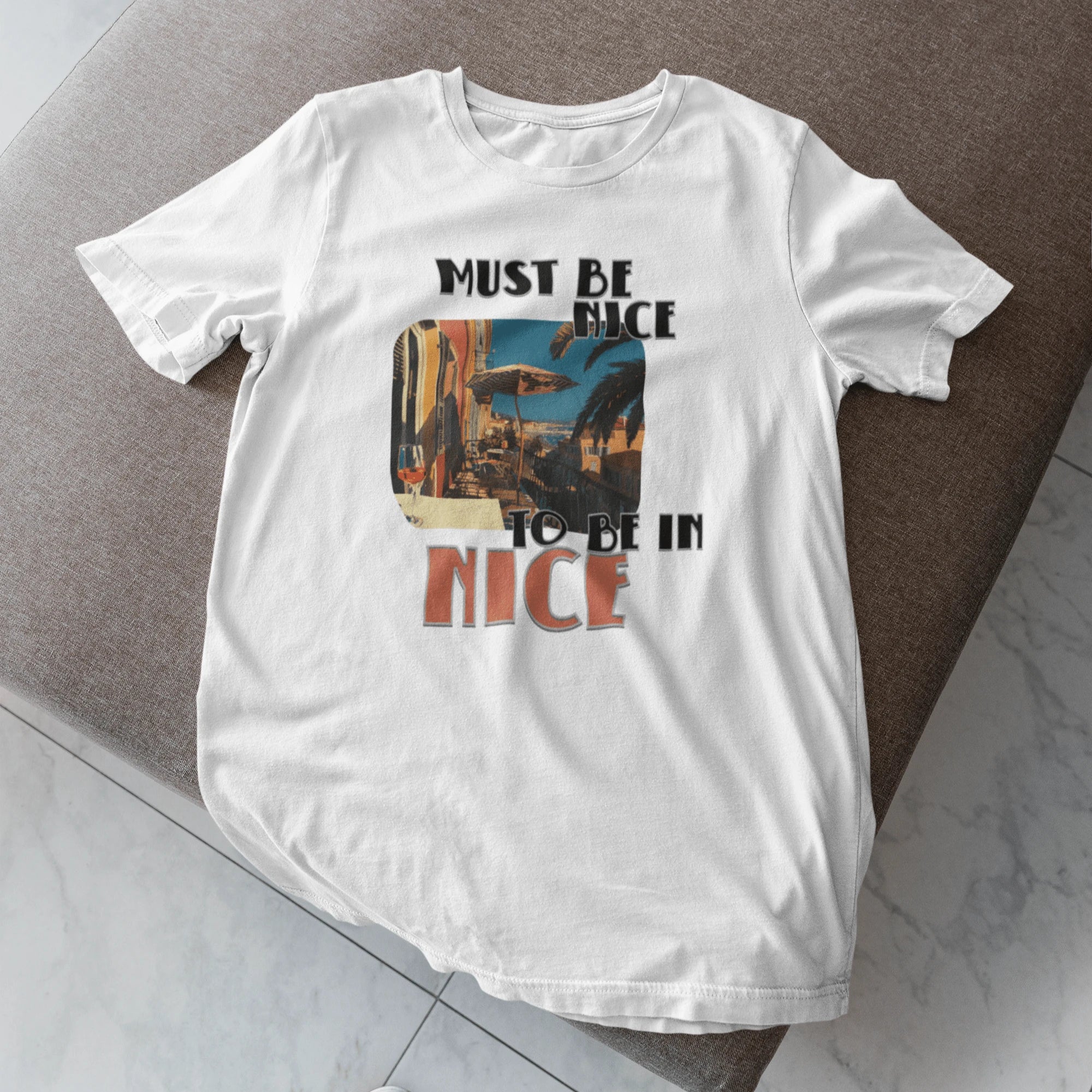 T-Shirt Must Be Nice To Be In Nice T-Shirt