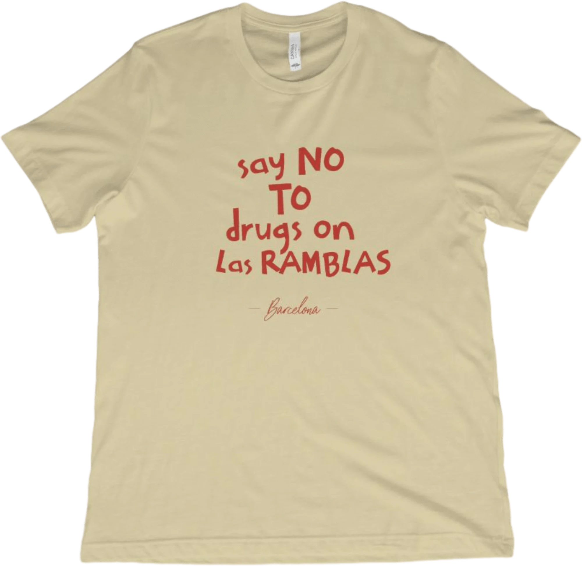 T-Shirt Natural / XS Say No to Drugs on Las Ramblas T-Shirt