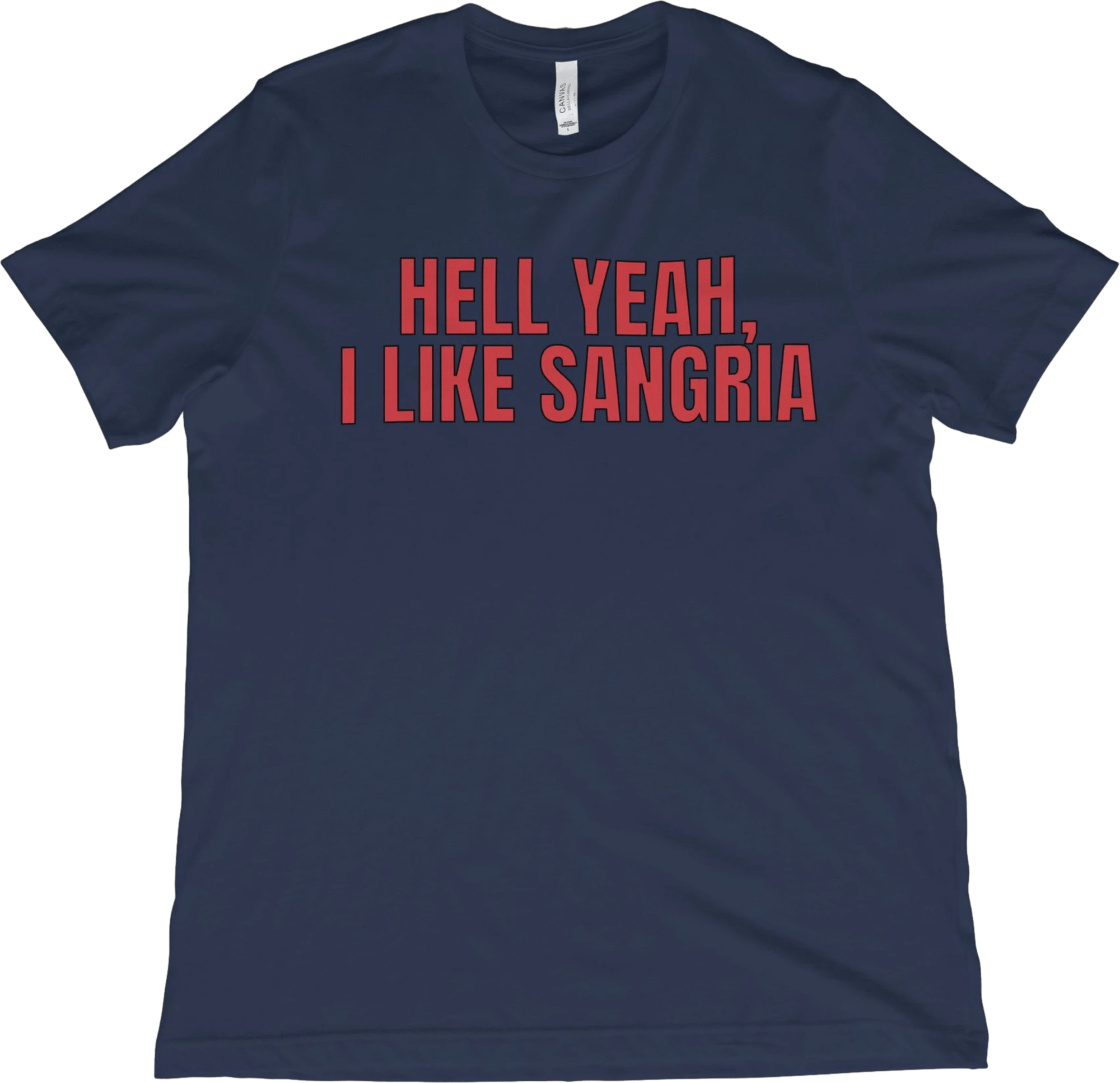 T-Shirt Navy / XS Hell Yeah, I Like Sangria T-Shirt