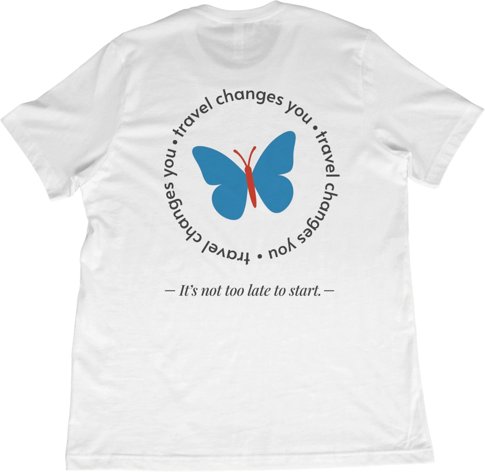 T-Shirt Travel Changes You T-Shirt
