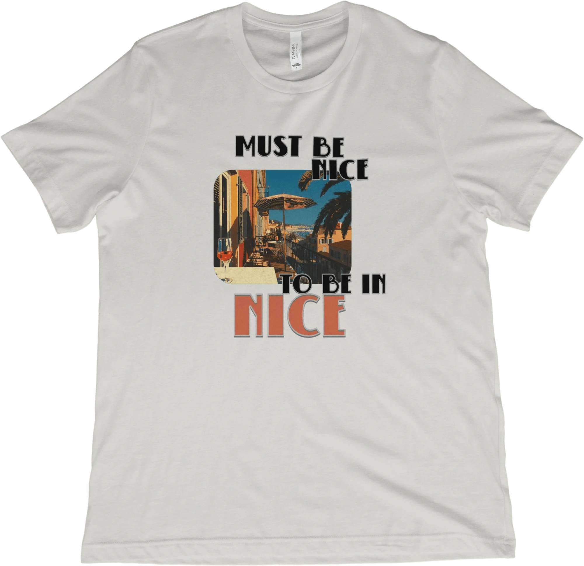 T-Shirt Vintage White / XS Must Be Nice To Be In Nice T-Shirt