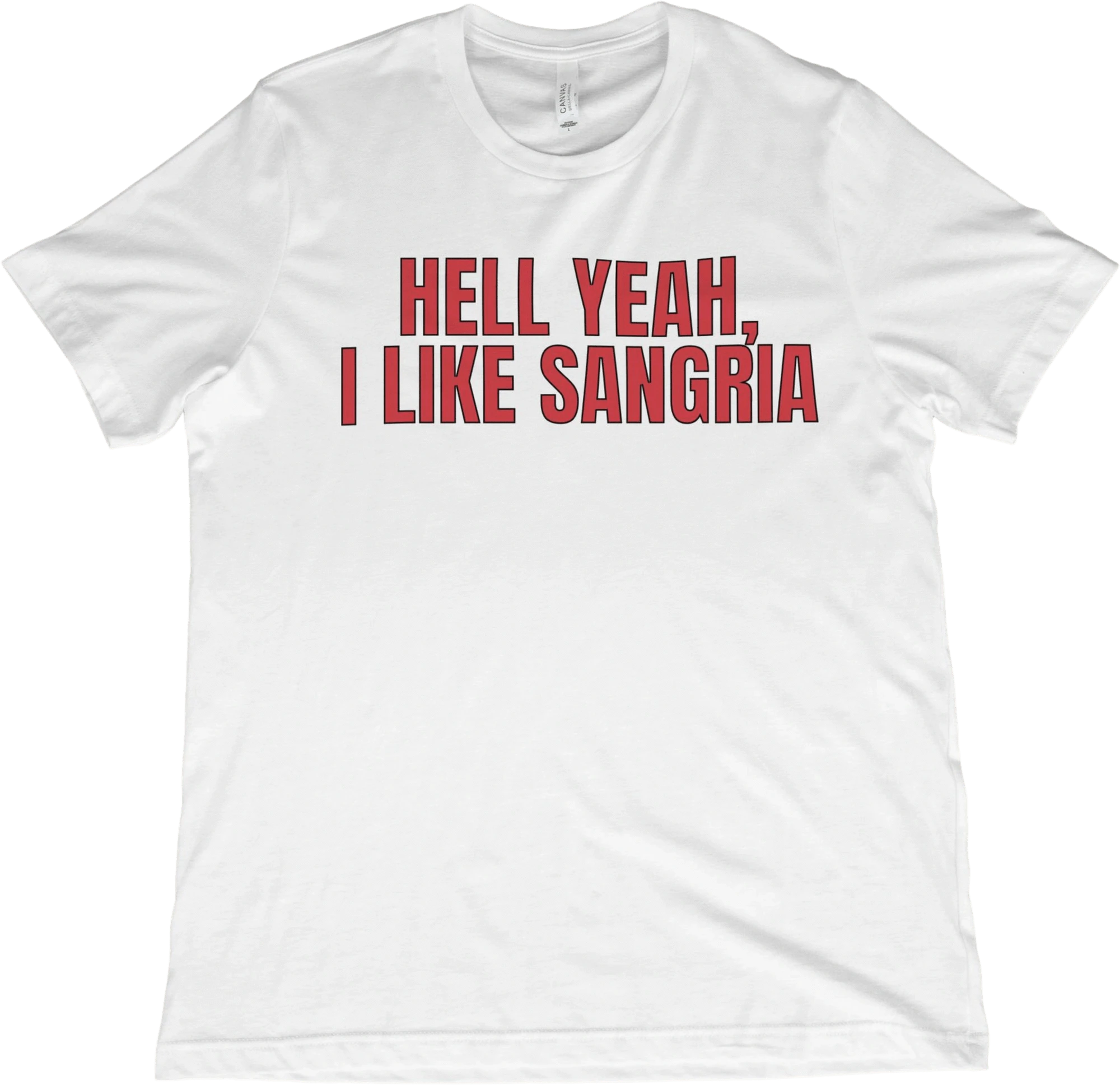 T-Shirt White / XS Hell Yeah, I Like Sangria T-Shirt