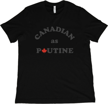 T-Shirt Black / XS Canadian As Poutine T-Shirt