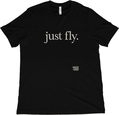 T-Shirt Black / XS Just fly. T-Shirt