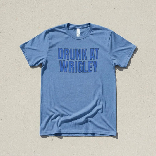 T-Shirt Heather Columbia Blue / XS Drunk at Wrigley T-Shirt