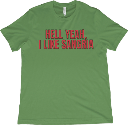 T-Shirt Leaf / XS Hell Yeah, I Like Sangria T-Shirt