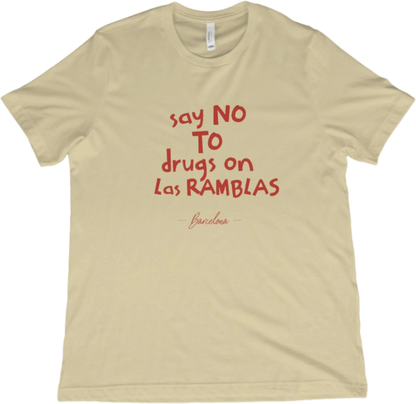 T-Shirt Natural / XS Say No to Drugs on Las Ramblas T-Shirt