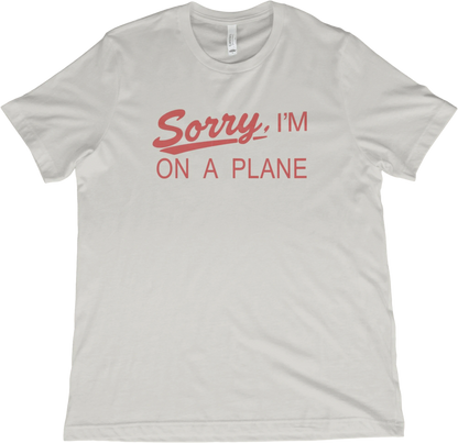T-Shirt Vintage White / XS Sorry, I'm On A Plane T-Shirt