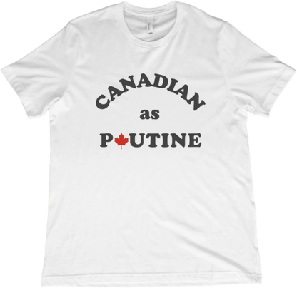 T-Shirt White / XS Canadian As Poutine T-Shirt